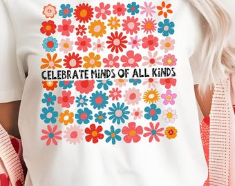 Celebrate Minds of All Kinds  Comfort Colors® T-shirt, Neurodiversity Shirt, Sped Teacher Gift