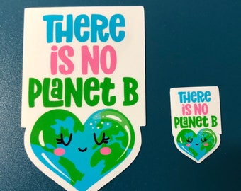 Earth Day Sticker, There is no planet B sticker, earth day decal, earth sticker, earth decal, laptop sticker, phone case sticker, waterproof