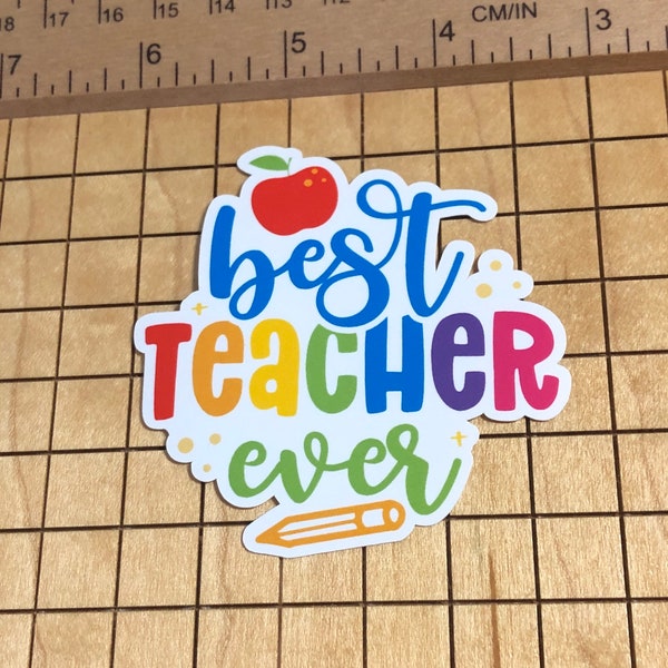 teacher sticker, best teacher ever sticker for laptop, teacher gift, back to school, teacher decal, tumbler sticker, vinyl waterproof decal