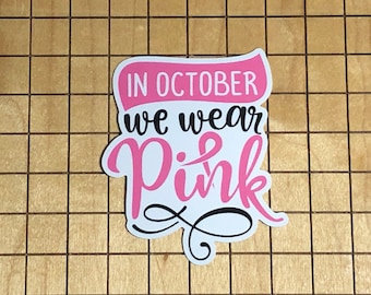Breast cancer awareness sticker, think pink, pink ribbon, phone case decal, laptop decal, tumbler decal, vinyl decal, waterproof decal