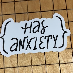 Has anxiety sticker, introvert sticker, phone case decal, water bottle decal, laptop decal, kindle sticker, funny sticker, mental health