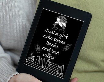 Chica que ama los libros y el café helado, pantalla de bloqueo de Kindle para Paperwhite Oasis y archivos .epub de Kindle más nuevos