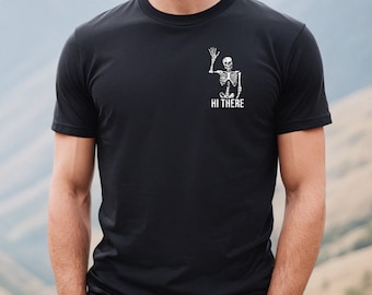 Hi There! Waving Skeleton Shirt | Cute Skeleton Halloween Tshirt | Waving Skeleton Graphic Tee | Funny Halloween Shirt | Happy Skeleton Tee