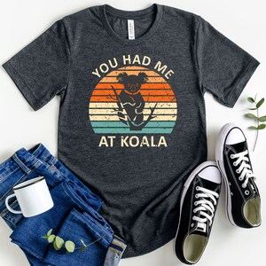 You Had Me At Koala, Cute Animal Shirt, Koala Lover Tshirt, Animal Lover Tee, Vintage Koala Shirt, Cute Koala Shirt, Animal Lover, Koala Tee