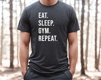Eat Sleep Gym Repeat T-Shirt | Weightlifting Shirt | Workout Men Shirt | Funny Gym Shirt | Fitness Tshirt | Gym Tee | Workout Shirt | Gym