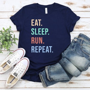 Eat Sleep Run Repeat Tshirt, Running Shirt, Gift for Runner, Love Running, Funny Running Tee, Run Shirt, Runner Gift, I Love Running Gift