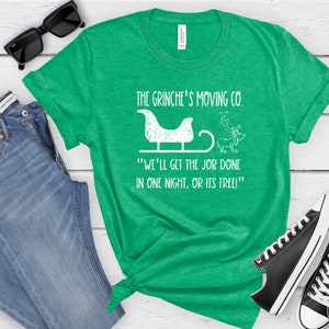 Grinch Moving Co Tshirt | Funny Grinch T-shirts | Christmas Grinch Shirt | Christmas Movie Grinch Shirt | Funny Christmas Apparel
