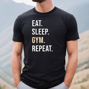 Eat Sleep Gym Repeat Tshirt | Weightlifting Shirt | Workout Men Shirt | Funny Gym Shirt | Fitness Tshirt | Gym Tee | Workout Shirt | Gym