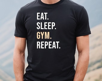 Eat Sleep Gym Repeat Tshirt | Weightlifting Shirt | Workout Men Shirt | Funny Gym Shirt | Fitness Tshirt | Gym Tee | Workout Shirt | Gym