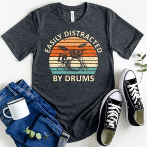 Easily Distracted By Drums, Funny Drummer Shirt, Gift for Drummer, Gift for Him, Drumming T-Shirt, Musician Shirt, Band T Shirt, Drummer Tee