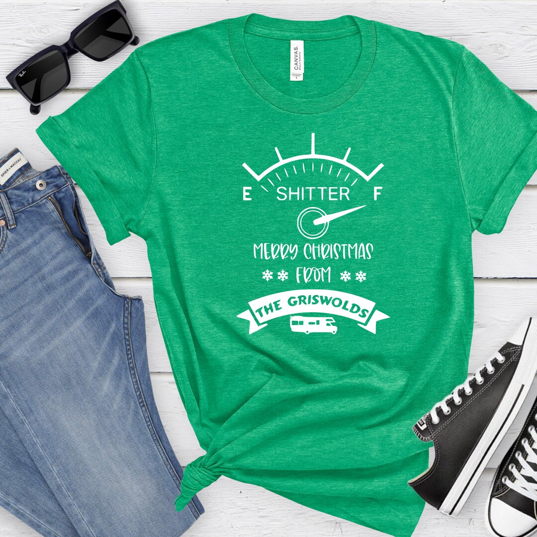 Shitters Full Shirt Cousin Eddie Quotes Christmas Vacation Shirts Funny