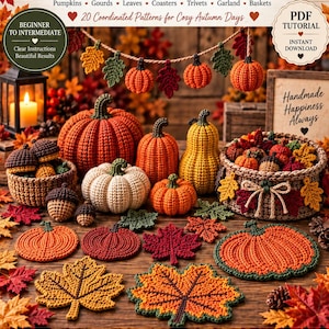 May include: A digital crochet pattern collection titled FALL HARVEST 20-PIECE ULTIMATE COLLECTION featuring instructions for pumpkins, gourds, leaves, coasters, trivets, garland, and baskets. The image displays various crocheted autumn items.
