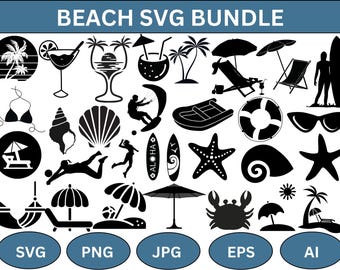May include: Black and white beach-themed SVG bundle with various illustrations, including palm trees, cocktails, beach chairs, surfboards, and seashells. The text "BEACH SVG BUNDLE" is at the top. Includes SVG, PNG, JPG, EPS, and AI file formats.