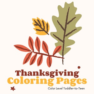Op de afbeelding: Een digitale afbeelding met drie herfstbladeren in geel, groen en rood. De tekst luidt: Thanksgiving Coloring Pages, Color Level Toddler-to-Teen, 27 Different designs with 54 pages of Coloring. De achtergrond heeft een lichte crèmekleur.
