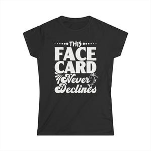 Camiseta para mujer con la frase "Carta nunca declina", humor de tarjetas de crédito, regalo para amantes de las compras, sarcástico, ropa de centro comercial.