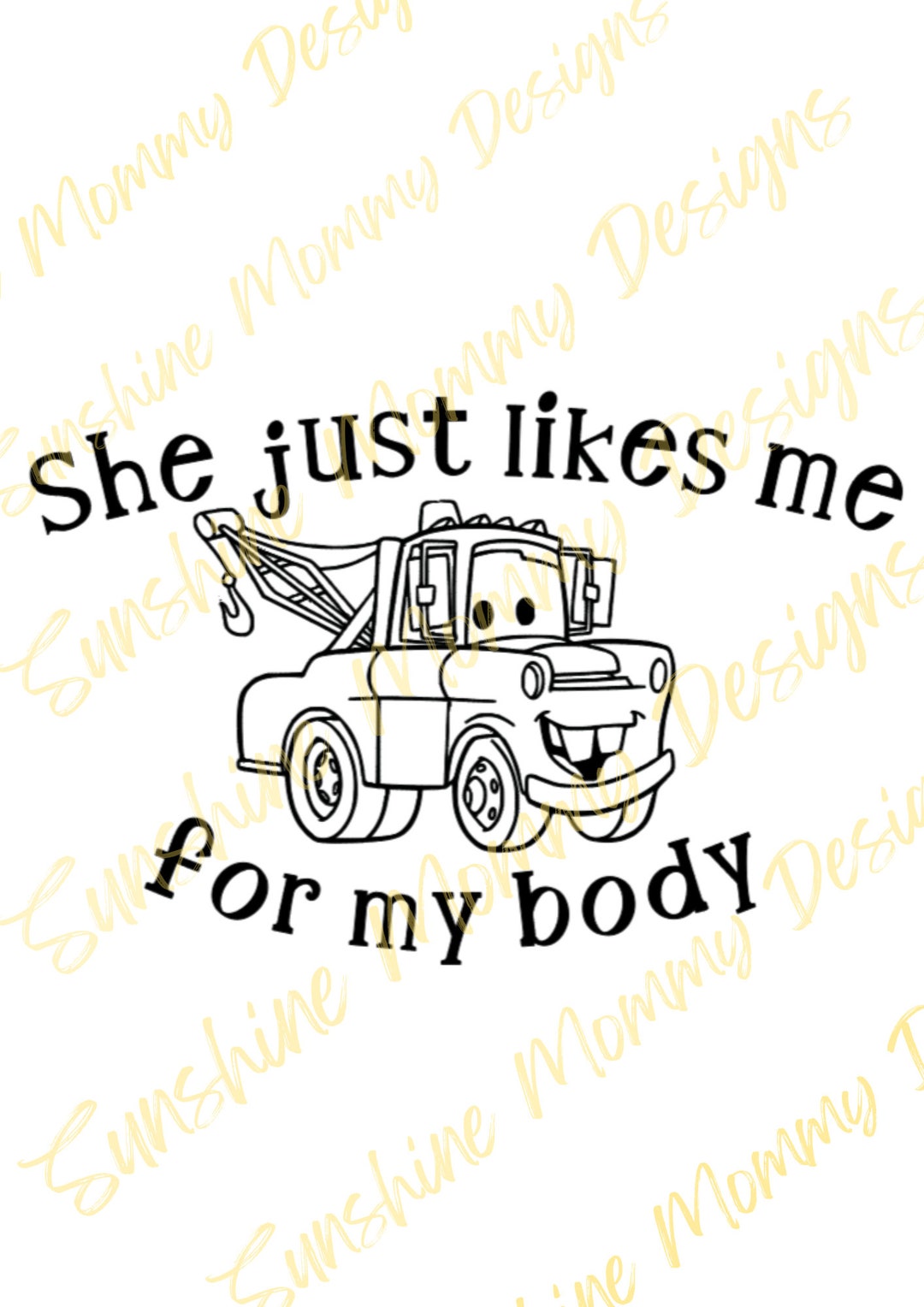 She Likes Me for My Body Svg, Funny Svg, Tow Truck Svg Etsy