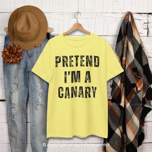 Tun Sie so, als wäre ich ein Kanarienvogel Shirt, faules Halloween-Kostüm Shirt, lustiges Frauen-T-Shirt, Damen-lustige Shirts, lustige T-Shirts für Frauen-Halloween-Shirt
