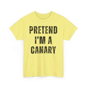 Camiseta con el mensaje "Pretende que soy un canario", camiseta con disfraz de Halloween para perezosos, camiseta divertida para mujer, camisetas divertidas para mujer, camisetas divertidas para mujer, camiseta de Halloween