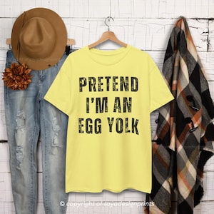 Tun Sie so, als wäre ich ein Eigelb Shirt, faules Halloween Kostüm Shirt, lustiges Frauen T Shirt, Damen lustige Shirts, lustige T Shirts für Frauen