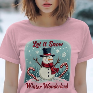 Let it Snow T-Shirt, Winter Wonderland Snowman Graphic Tee, Cute Holiday Shirt, Festive Christmas Top, Seasonal Apparel Gift