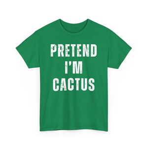 Pretend I'm Cactus Shirt, Lazy Halloween Costume Shirt, Funny Women T Shirt, Ladies Funny Shirts, Funny T Shirts For Women Halloween Shirt