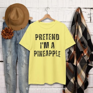 Tun Sie so, als wäre ich ein Ananas-Shirt, faules Halloween-Kostüm-Shirt, lustiges Frauen-T-Shirt, Damen-lustige Hemden, lustige T-Shirts für Frauen