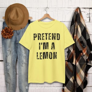 Tun Sie so, als wäre ich ein Zitronen-Shirt, faules Halloween-Kostüm-Shirt, lustiges Frauen-T-Shirt, Damen-lustige Hemden, lustige T-Shirts für Frauen-Halloween-Shirt