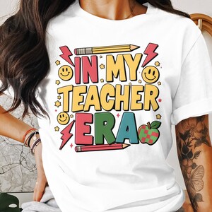 Funny Teacher Graphic Tee, Back to School Teacher Shirt, In My Teacher Era T-Shirt, Cute Teacher Gift, Education Themed T-Shirt