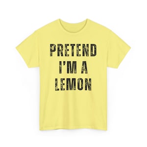 Camiseta que dice "Pretende que soy un limón", camiseta con disfraz de Halloween para perezosos, camiseta divertida para mujer, camisetas divertidas para mujer, camisetas divertidas para mujer, camiseta de Halloween