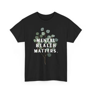 Floral Mental Health Matters T-Shirt: Inspirational Positivity Tee