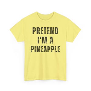 Camiseta con el mensaje "Pretende que soy una piña", camiseta con disfraz de Halloween para perezosos, camiseta divertida para mujer, camisetas divertidas para mujer, camisetas divertidas para mujer