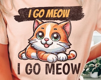I Go Meow Cat Shirt Funny Cat T Shirt Go Meow Tee Gift For Cat Lover