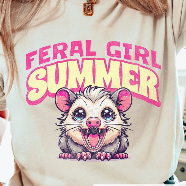 Feral Girl Summer, Funny Opossum Shirt, Possum T Shirt, Sarcastic Shirts, Possum TShirt, Funny Saying TShirt, Funny Animal Shirt, Funny Tee