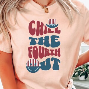 Chill The Fourth Out Short Sleeve Tee Trendy Retro Fourth of July Graphic Tee 4th Of July Outfit