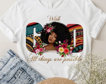 Sublimation design of a black woman png With god everything is possible download, afro-woman png, Christian png, sublimate download, digital