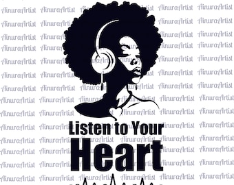 Listen to your Heart Afro Woman SVG, Afro Girl Svg, Afro Queen Svg, Afro Lady Svg, Curly Hair Svg, Black Woman, For Cricut, For Silhouette