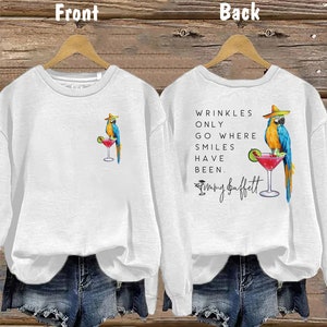 Wrinkles Only Go Where Smiles Have Been Both Sides Sweatshirt, Jimmy Buffett Memorial Both Sides T-Shirt, Jimmy Buffett Long-Sleeve