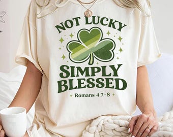Comfort Colors Not Lucky Simply Blessed T-shirt, St Patrick's Day Tee