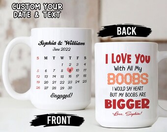 Mug personnalisé Je t'aime de tous mes seins, je dirais du coeur mais mes seins sont plus gros, citation amusante, date et texte personnalisés, cadeau pour couple