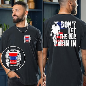 Toby Keith Memorial T-Shirt: Don&#39;t Let The Old Man In