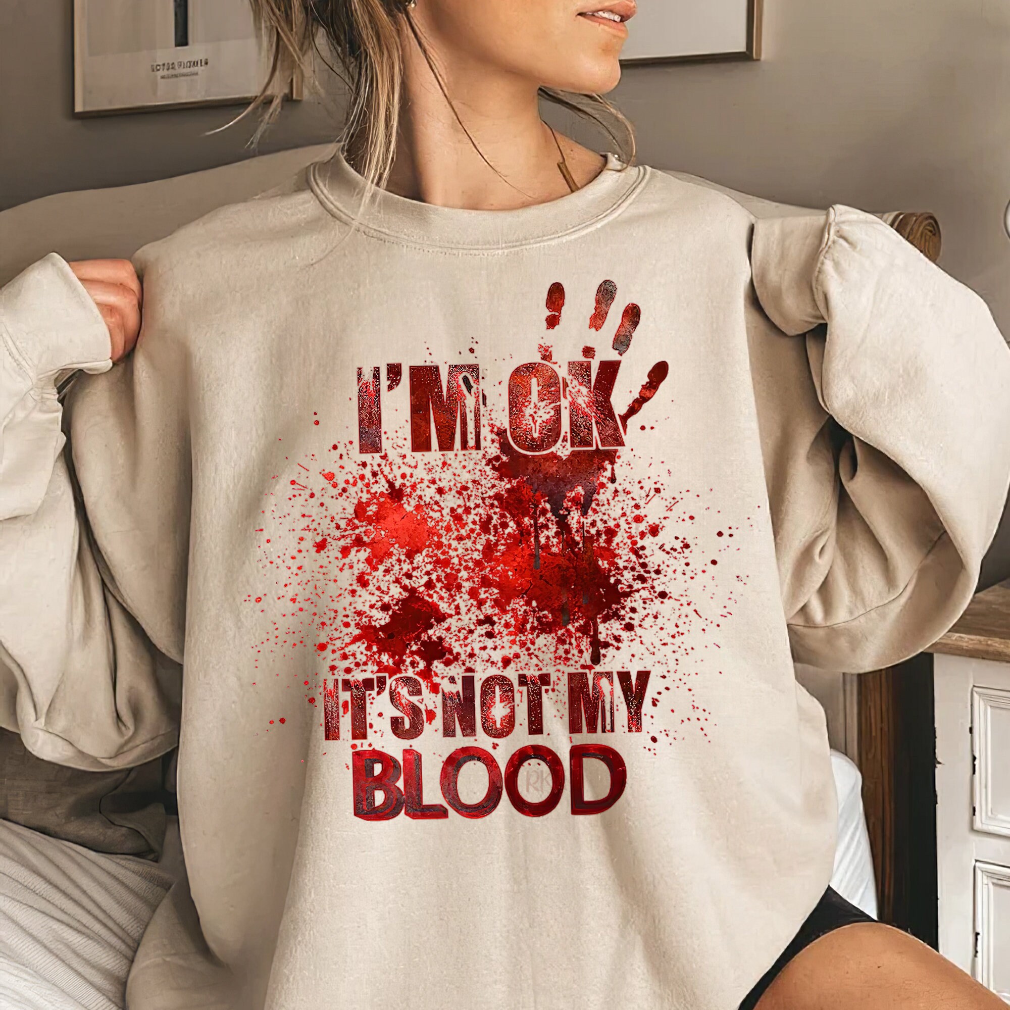 Im fine bloody sweatshirt cheap