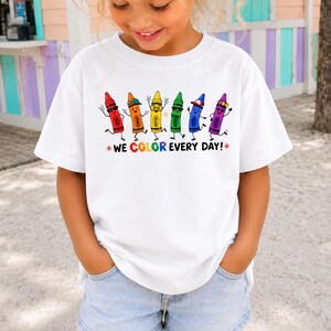 We Color Every Day Shirt, Back To School Crayon Tee, Preschool Kids Gift