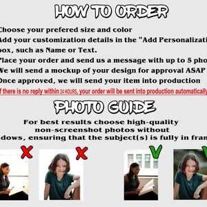 May include: A graphic with instructions on how to order a personalized item. The text includes steps for choosing size and color, adding customization details, and sending photos. It also features a photo guide with examples of acceptable and unacceptable photos.