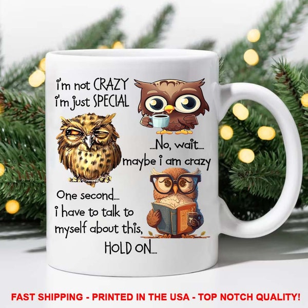 Funny Mug, Animal Mug, I'm Not Crazy I'm Just Special Mug, Comfort Colors Mug, Owl Mug, Trending Mug, Gift For Friend