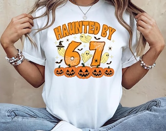 Six Seven Meme T-shirt - Haunted By 6 7 Tiktok Viral Quote Tee