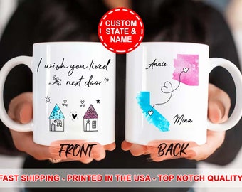 I Wish You Lived Next Door Custom Mug, Bestie Name Gifts, Personalized Long Distance State To State Gift, Long Distance Bff Friend