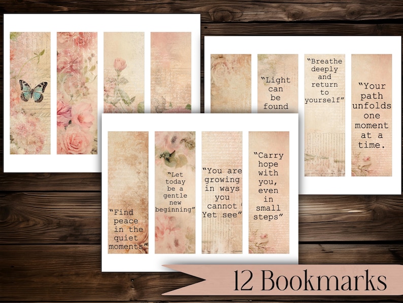 May include: A collection of 12 bookmarks with a vintage aesthetic. Each bookmark features floral designs, butterflies, and inspirational quotes in a soft, muted color palette. The text includes phrases like "Find peace in the quiet moments."