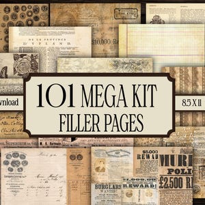 Peut inclure: Un collage de papiers anciens, comprenant de vieux documents, des pages de registre et des illustrations florales. Le panneau central indique "101 MEGA KIT FILLER PAGES" avec "Digital download" et "85 X 11 png files". L'ensemble a un aspect vieilli et antique.
