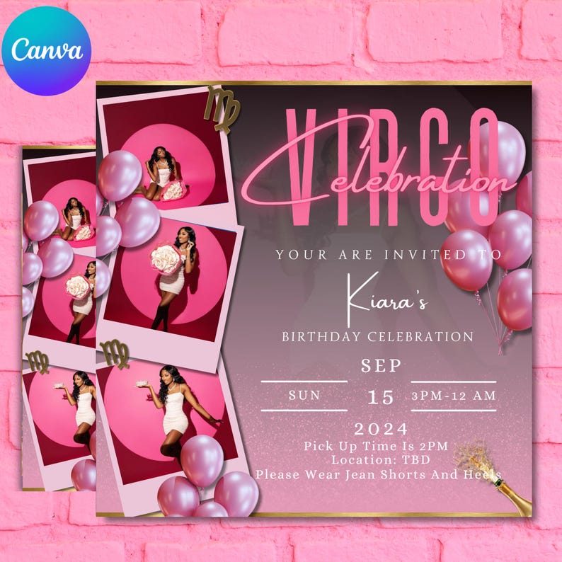 May include: A pink and gold birthday invitation for a Virgo celebration. The invitation features a photo collage of a woman in a pink dress, pink balloons, and the text "Virgo celebration". The invitation also includes the date, time, and location of the event. The text on the invitation reads: "Your are invited to Kiara's Birthday Celebration Sep 15 3PM-12 AM 2024 Pick Up Time Is 2PM Location: TBD Please Wear Jean Shorts And Heels"
