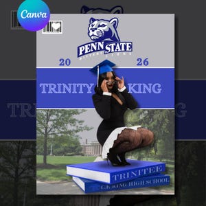 May include: A graduation announcement featuring a woman in a cap and gown, posing on a stack of books. The Penn State Nittany Lions logo is at the top, with the name "TRINITY KING" prominently displayed. The text "20 26" is also visible.